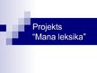 Presentations 'Mana leksika', 1.