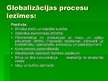 Presentations 'Globalizācijas procesi starptautiskajā ekonomikā', 6.