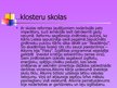 Presentations 'Klosteru, katedrāļu un katehūmenu skolu salīdzinājums feodālisma periodā', 6.