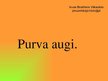Presentations 'Purva augi', 1.