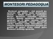 Presentations 'Montesori pedagoģija un valdorfpedagoģija', 2.