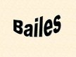 Presentations 'Bailes', 1.