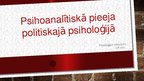 Presentations 'Psihoanalītiskā pieeja politiskajā psiholoģijā', 1.