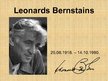 Presentations 'Leonards Bernstains', 1.