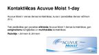 Presentations 'Kontaktlēcas Acuvue Moist. Kontaktlēcu kopšanas šķīdums BioTwin', 2.