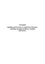 Summaries, Notes 'Konspekts - Veselības ekonomika un medicīnas finanses – veselības aprūpes sistēm', 1.