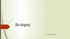 Presentations 'Bridges', 1.