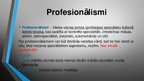 Presentations 'Termini un profesionālismi', 4.