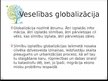 Presentations 'Globālās izmaiņas sociālajā un kultūrvidē', 8.