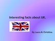 Presentations 'Interesting Facts about UK', 1.