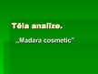 Presentations 'Uzņēmuma "Madara Cosmetics" tēla analīze', 1.