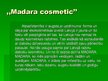 Presentations 'Uzņēmuma "Madara Cosmetics" tēla analīze', 4.