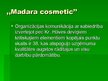 Presentations 'Uzņēmuma "Madara Cosmetics" tēla analīze', 9.