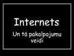 Presentations 'Internets un tā pakalpojuma veidi', 1.