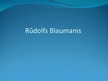 Presentations 'Rūdolfs Blaumanis (dzīve, darbi, "Braki")', 1.