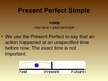 Presentations 'Present Perfect Simple and Present Perfect Continious', 2.