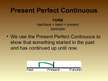Presentations 'Present Perfect Simple and Present Perfect Continious', 5.