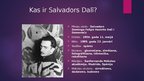 Presentations 'Salvadors Dalī', 2.
