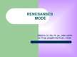 Presentations 'Renesanses mode', 1.
