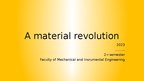 Presentations 'A material revolution', 1.