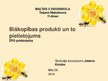 Presentations 'Biškopības produkti un to pielietojums', 1.