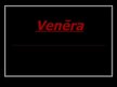 Presentations 'Venēra', 1.