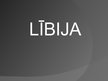 Presentations 'Lībija', 1.