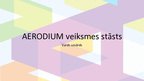 Presentations 'Uzņēmuma "Aerodium" vēja tuneļi', 1.