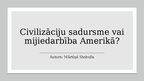 Presentations 'Civilizāciju sadursme vai mijiedarbība Amerikā', 1.