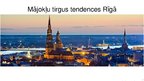 Presentations 'Mājokļu tirgus tendences Rīgā', 1.