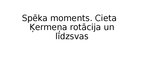 Presentations 'Spēka moments. Cieta ķermeņa rotācija un līdzsvas', 1.