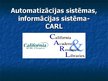 Presentations 'Automatizācijas sistēmas, informācijas sistēma - CARL', 1.