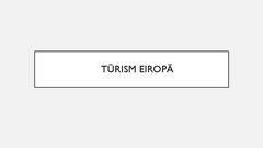 Presentations 'Tūrisms Eiropā', 1.