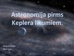 Presentations 'Astronomija pirms Keplera likumiem', 1.