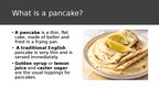 Presentations 'Pancake Day', 4.