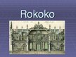 Presentations 'Rokoko - vēsture, arhitektūra un gleznas', 1.