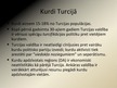 Presentations 'Kurdu neatkarības kustība Turcijā', 4.