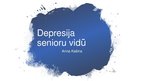 Presentations 'Depresija senioru vidū', 1.