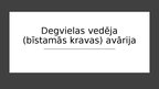 Presentations 'Degvielas vedēja (bīstamās kravas) avārija', 1.