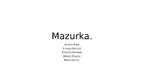 Presentations 'Mazurka', 1.
