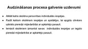 Presentations 'Sākumskolas vecuma bērnu attīstības īpatnības un to loma pedagoģiskajā procesā (', 6.