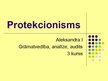 Presentations 'Protekcionisms', 1.