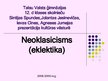 Presentations 'Neoklasicisms', 1.
