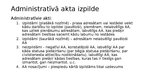 Presentations 'Administratīvā akta un tiesas nolēmuma piespiedu izpilde', 6.