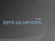 Presentations 'Reps un hiphops', 1.