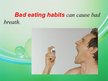 Presentations 'Bad Eating Habits that Harm Your Teeth', 13.