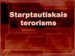 Presentations 'Starptautiskais terorisms', 1.