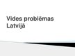 Presentations 'Vides problēmas Latvijā', 1.