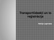Presentations 'Transportlīdzekļi un to reģistrācija', 1.