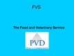 Presentations 'The Food and Veterinary Service ', 1.